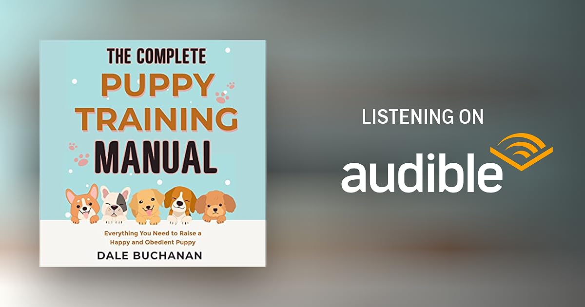 The Complete Puppy Training Manual by Dale Buchanan Audiobook